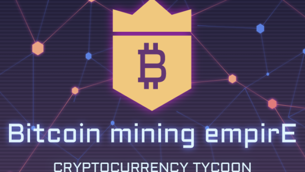 Bitcoin Mining Empire Tycoon