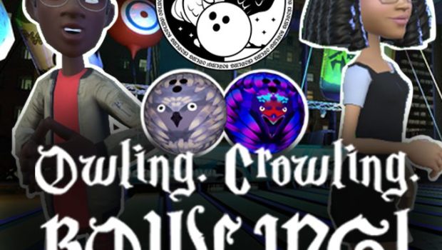 Owling. Crowling. Bowling!
