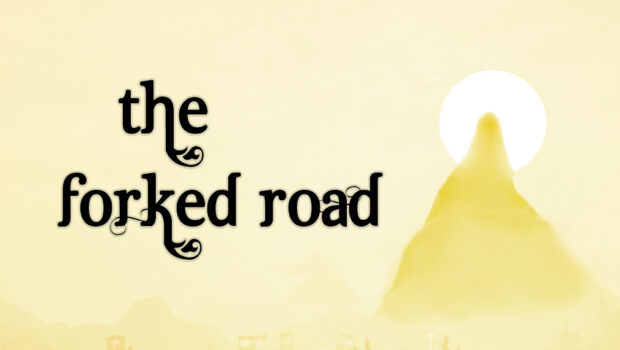 The Forked Road