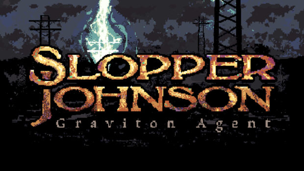 Slopper Johnson: Graviton Agent