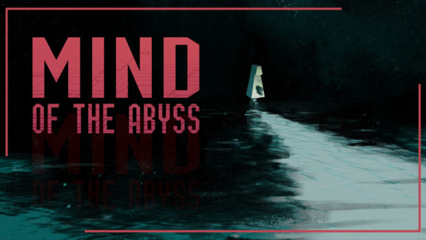 Mind of the Abyss