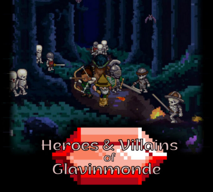 Heroes & Villains of Glavinmonde